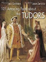 101 Amazing Facts about the Tudors