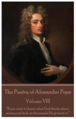 The Poetry of Alexander Pope - Volume VIII: &ldquo;If you want to know what God thinks about money just look at the people He gives it to.&rdquo;&nbsp;