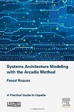 Systems Architecture Modeling with the Arcadia Method