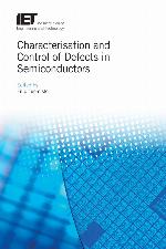 Characterisation and control of defects in semiconductors