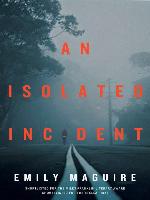 An Isolated Incident