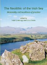 The neolithic of the Irish Sea : materiality and traditions of practice