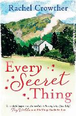 Every Secret Thing: A novel of friendship, betrayal and second chances, for fans of Joanna Trollope and Hilary Boyd