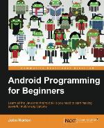 Android Programming for Beginners