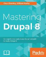 Mastering Drupal 8