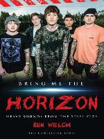 Bring Me the Horizon--Heavy Sounds from the Steel City