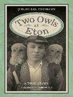 Two Owls at Eton--A True Story