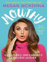 Mouthy--Unfiltered, Uncensored & Honest as Ever