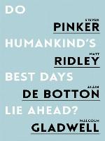 Do Humankind's Best Days Lie Ahead?