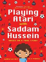 Playing Atari with Saddam Hussein