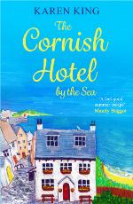 The Cornish Hotel by the Sea: Escape to Cornwall with this perfect summer read!