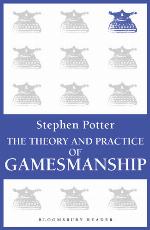 The Theory And Practice Of Gamesmanship; Or, The Art Of Winning Games Without Actually Cheating.