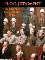 Final Judgment; the Story of Nuremberg
