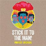 Stick it to the Man!: Protest Stickers