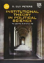 Institutional Theory in Political Science, Fourth Edition: The New Institutionalism