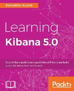 Learning Kibana 5.0