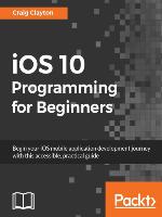 iOS 10 Programming for Beginners
