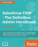 Salesforce CRM - The Definitive Admin Handbook