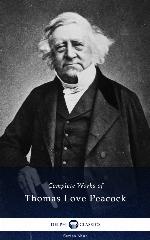 DELPHI COMPLETE WORKS OF THOMAS LOVE PEACOCK