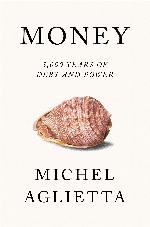 Money : 5,000 Years of Debt and Power.