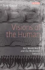 Visions of the human : art, World War I and the modernist subject