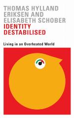 Identity destabilised : living in an overheated world