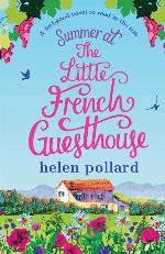 Summer at the Little French Guesthouse: A feel good novel to read in the sun (La Cour des Roses) (Volume 3)