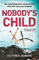 Nobody's Child: An unputdownable crime thriller that will have you hooked (Detectives King and Lane) (Volume 3)
