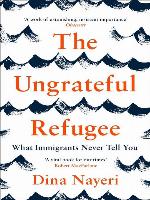 The Ungrateful Refugee