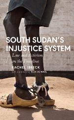 South Sudan's injustice system : law and activism on the frontline