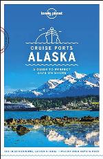 Lonely Planet Cruise Ports Alaska