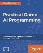 Practical Game AI Programming