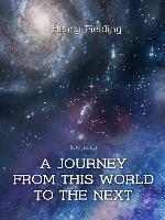 A Journey from This World to the Next