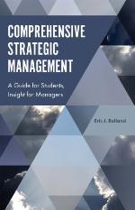 Comprehensive strategic management : a guide for students, insight for managers