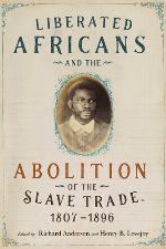 Liberated Africans and the abolition of the slave trade, 1807-1896