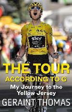 The Tour According to G: My Journey to the Yellow Jersey