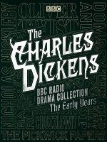 The Charles Dickens BBC Radio Drama Collection, The Early Years