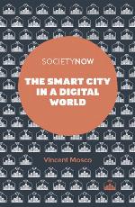 The Smart City in a Digital World (Society Now)