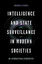 Intelligence and State Surveillance in Modern Societies