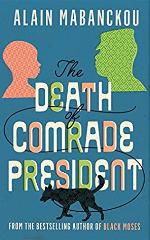 The Death of Comrade President