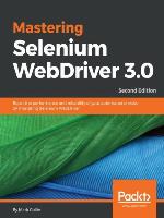 Mastering Selenium WebDriver 3.0