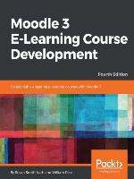 Moodle 3 E-Learning Course Development