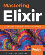Mastering Elixir