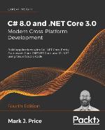 C# 8.0 and .NET Core 3.0 – Modern Cross-Platform Development