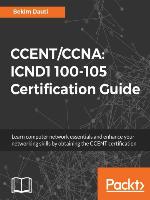 CCENT/CCNA: ICND1 100-105 Certification Guide