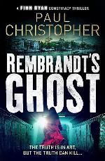 Rembrandt's Ghost (Finn Ryan Conspiracy Thrillers)