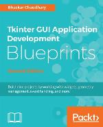 Tkinter GUI Application Development Blueprints