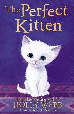 The Perfect Kitten (Holly Webb Animal Stories)