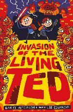 Invasion of the Living Ted