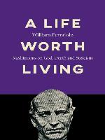 A Life Worth Living